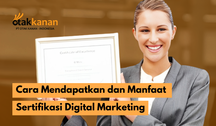 Mengenal Sertifikasi Digital Marketing Dan 5 Manfaatnya!