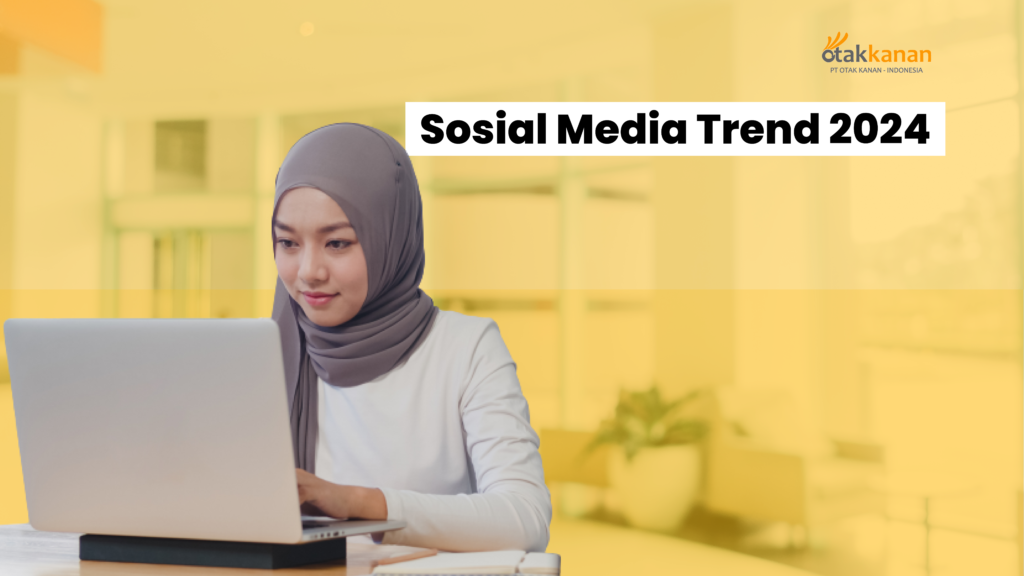 Sosial Media Trend 2024: Intip Peluang Inovasi Masa Depan