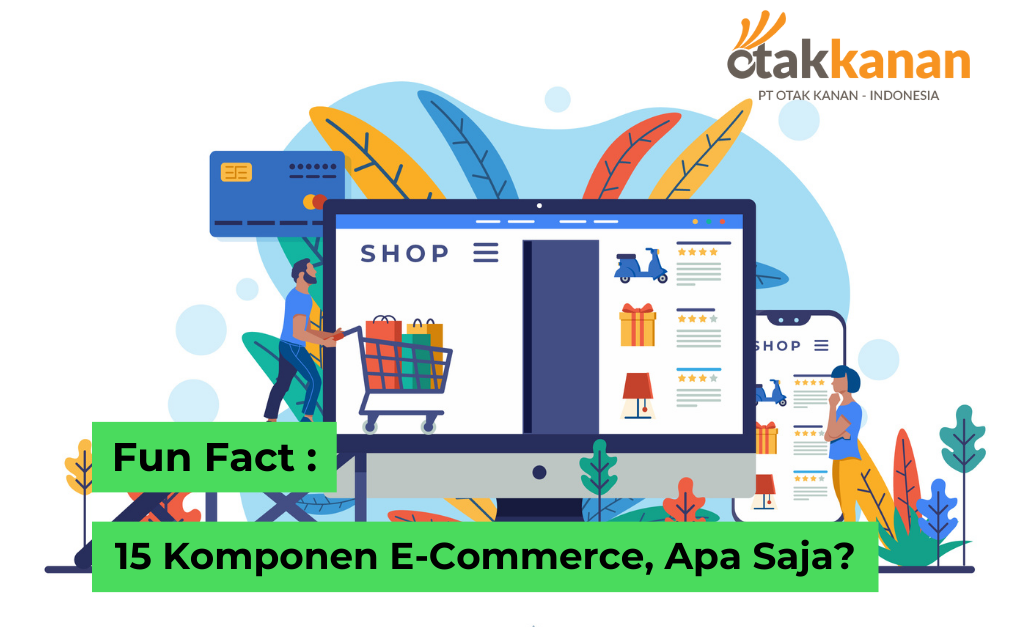 Fun Fact 15 Komponen Website E-Commerce, Apa Saja?