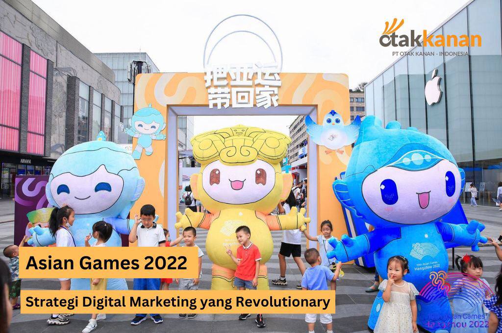 Asian Games 2022: Strategi Digital Marketing yang Revolutionary