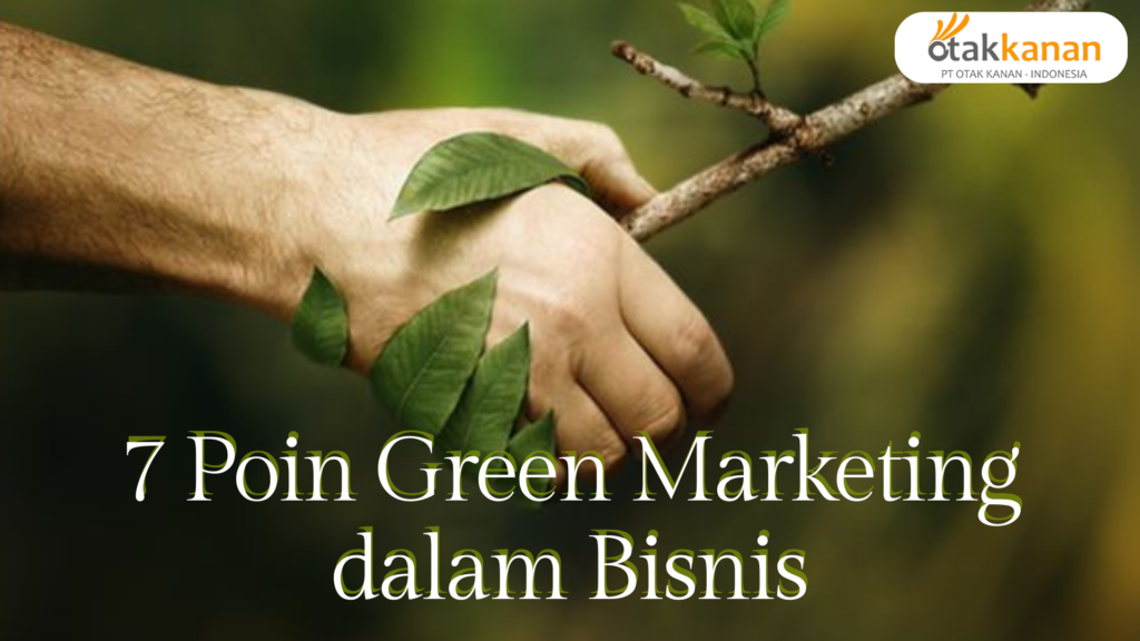 PENTING! 7 Poin Green Marketing dalam Bisnis